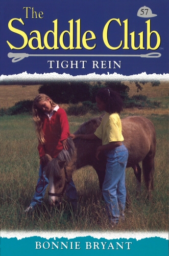 Book cover of Saddle Club 57: Tight Rein by Bonnie Bryant