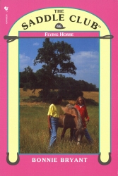 Book cover of Saddle Club 46 - Flying Horse by Bonnie Bryant