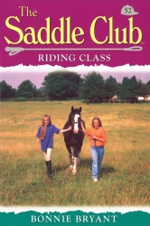 Book cover of Saddle Club 52: Riding Class by Bonnie Bryant
