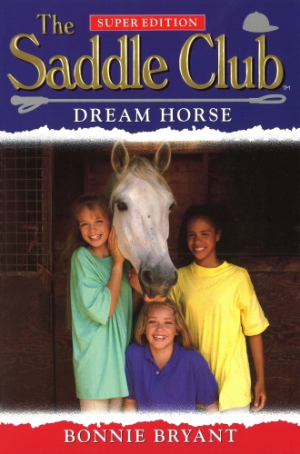 Book cover of Saddle Club Super: Dream Horse by Bonnie Bryant