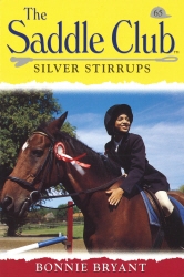 Book cover of Saddle Club 65: Silver Stirrups by Bonnie Bryant