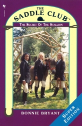 Book cover of Saddle Club Super: The Secret Of The Stallion by Bonnie Bryant