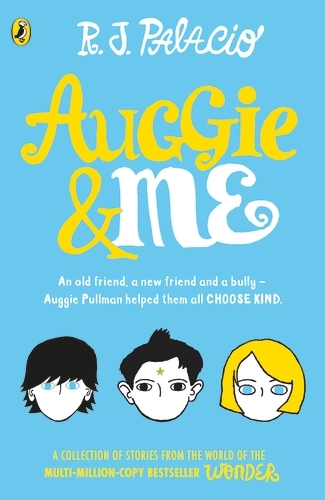 Book cover of Auggie & Me: Three Wonder Stories by R J Palacio