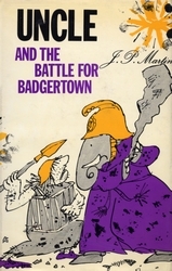 Book cover of Uncle and the Battle for Badgertown by J. P. Martin