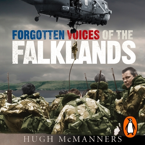 Book cover of Forgotten Voices of the Falklands by Hugh McManners