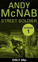 Book cover of Street Soldier: Episode 1 by Andy McNab