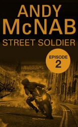 Book cover of Street Soldier: Episode 2 by Andy McNab