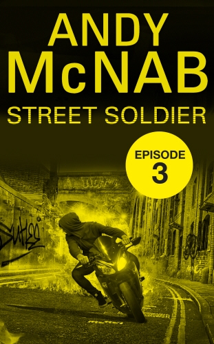 Book cover of Street Soldier: Episode 3 by Andy McNab