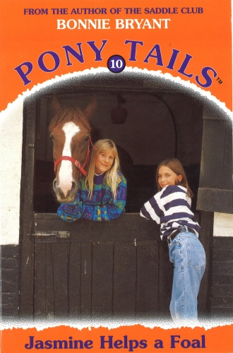 Book cover of Pony Tails 10: Jasmine Helps A Foal by Bonnie Bryant