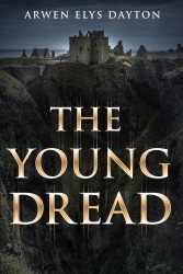 Book cover of The Young Dread by Arwen Elys Dayton