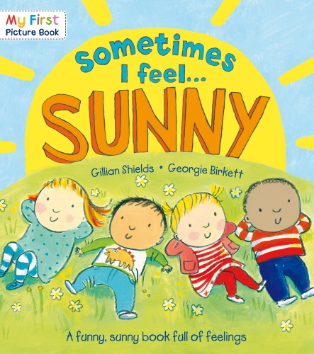 Book cover of Sometimes I Feel Sunny by Gillian Shields