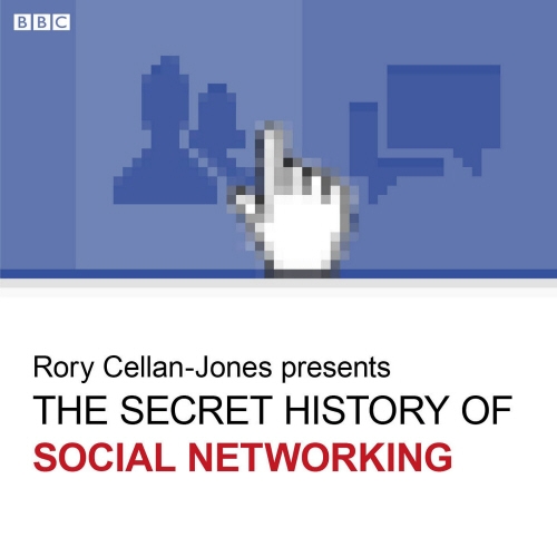 Book cover of The Secret History Of Social Networking by Rory Cellan-Jones