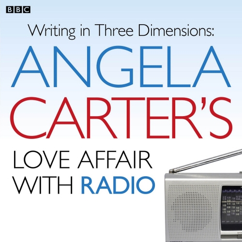 Book cover of Angela Carter's Love Affair With Radio by Charlotte Crofts