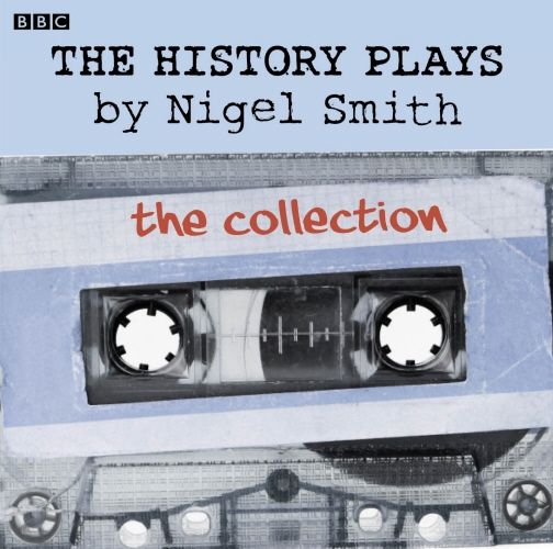 Book cover of The History Plays by Nigel Smith