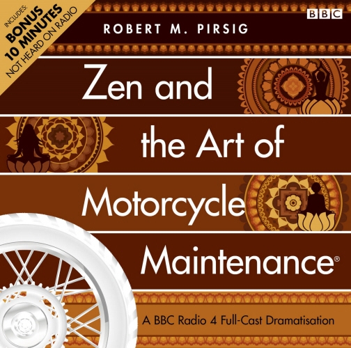 Book cover of Zen And The Art Of Motorcycle Maintenance® by Robert M. Pirsig, Peter Flannery