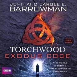 Book cover of Torchwood: Exodus Code by John Barrowman, Carol E. Barrowman