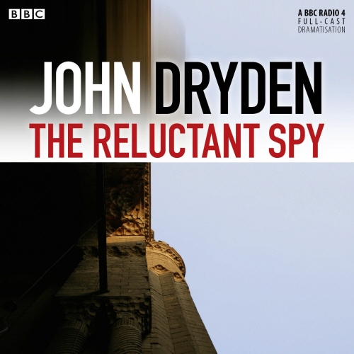 Book cover of The Reluctant Spy by John Dryden