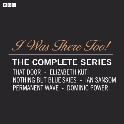 Book cover of I Was There Too! The Complete Series by Various