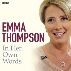 Book cover of Emma Thompson In Her Own Words by Emma Thompson