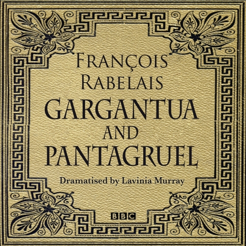 Book cover of Gargantua & Pantagruel (Classic Serial) by Francois Rabelais