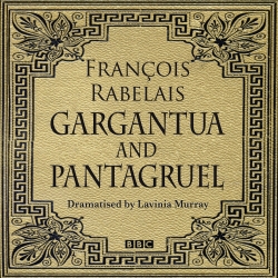 Book cover of Gargantua & Pantagruel (Classic Serial) by Francois Rabelais