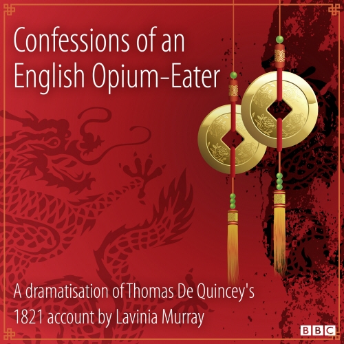 Book cover of Confessions Of An English Opium-Eater by Thomas De Quincey (Dramatised by Lavina Murray)