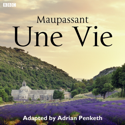 Book cover of Une Vie (Complete Series) by Guy de Maupassant