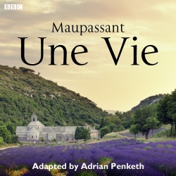 Book cover of Une Vie (Complete Series) by Guy de Maupassant