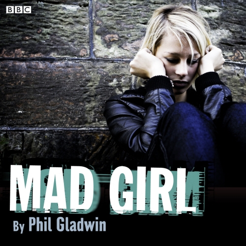 Book cover of Mad Girl by Phil Gladwin