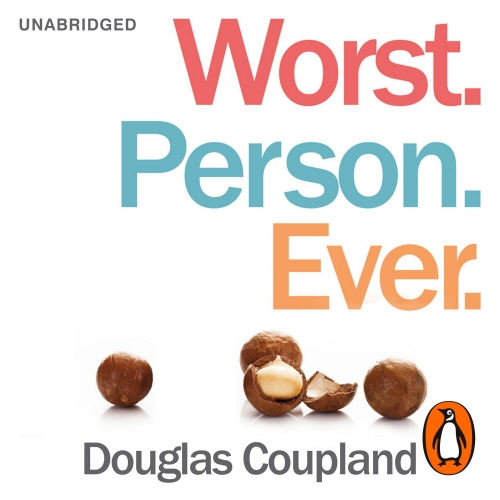 Book cover of Worst. Person. Ever. by Douglas Coupland