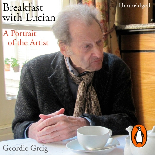 Book cover of Breakfast with Lucian by Geordie Greig