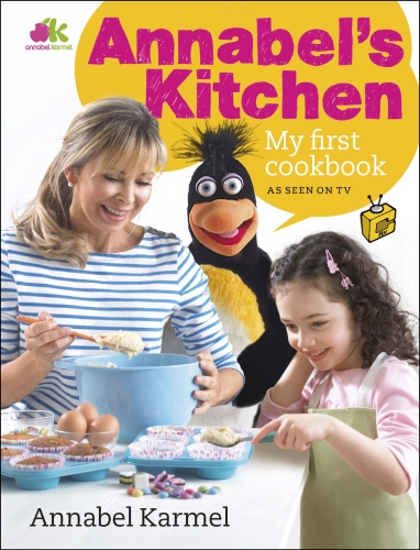 Book cover of Annabel's Kitchen: My First Cookbook by Annabel Karmel