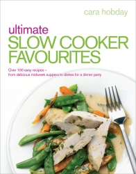 Book cover of Ultimate Slow Cooker Favourites by Cara Hobday