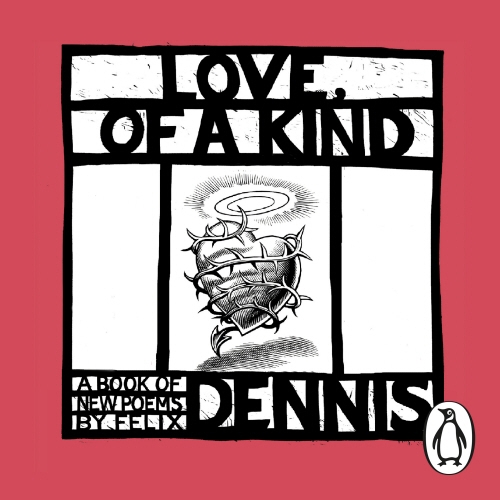 Book cover of Love, Of a Kind by Felix Dennis