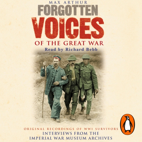 Book cover of Forgotten Voices Of The Great War by Max Arthur
