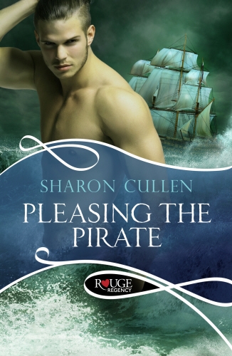 Book cover of Pleasing the Pirate: A Rouge Regency Romance by Sharon Cullen