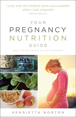 Book cover of Your Pregnancy Nutrition Guide by Henrietta Norton