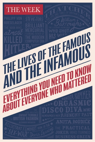 Book cover of The Lives of the Famous and the Infamous by The Week