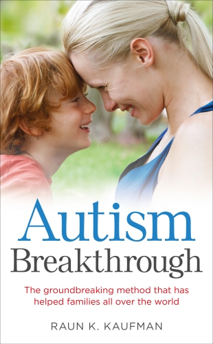Book cover of Autism Breakthrough by Raun K. Kaufman