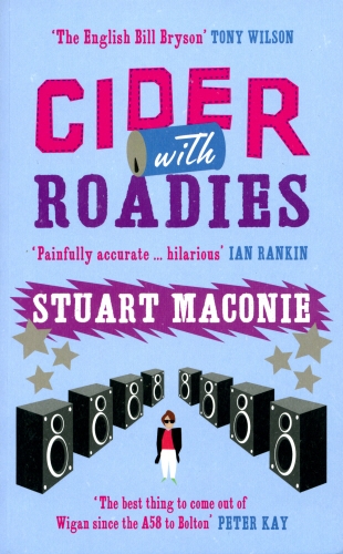 Book cover of Cider With Roadies by Stuart Maconie