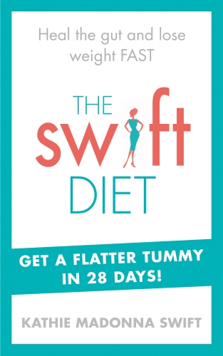 Book cover of The Swift Diet by Kathie Madonna Swift