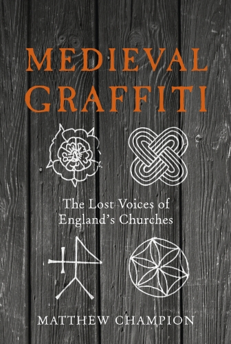 Book cover of Medieval Graffiti by Matthew Champion