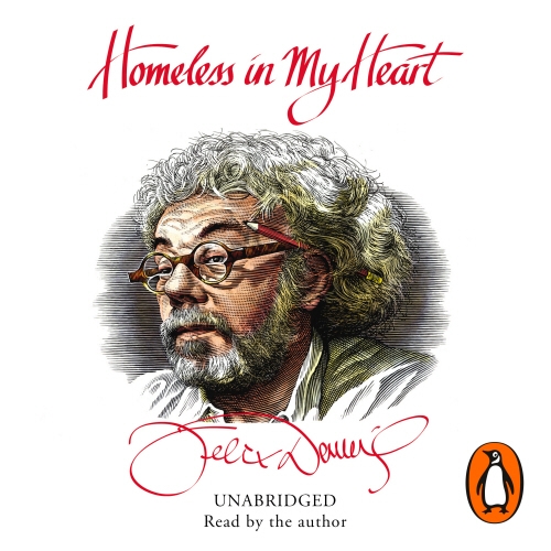 Book cover of Homeless in My Heart by Felix Dennis