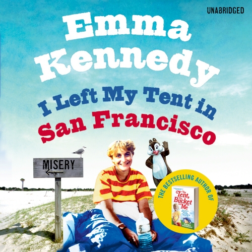 Book cover of I Left My Tent in San Francisco by Emma Kennedy