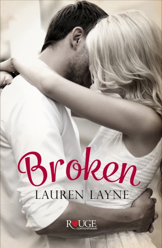Book cover of Broken: A Rouge Contemporary Romance by Lauren Layne
