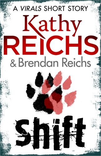 Book cover of Shift: A Virals Short Story by Kathy Reichs, Brendan Reichs