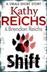 Book cover of Shift: A Virals Short Story by Kathy Reichs, Brendan Reichs
