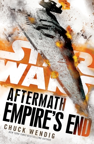 Book cover of Star Wars: Aftermath: Empire's End by Chuck Wendig