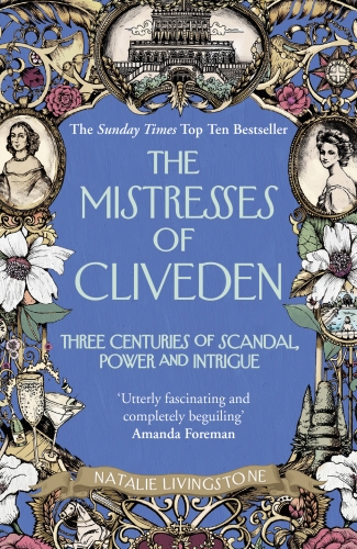 Book cover of The Mistresses of Cliveden by Natalie Livingstone