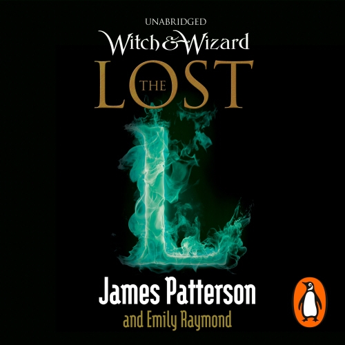 Book cover of Witch & Wizard: The Lost by James Patterson